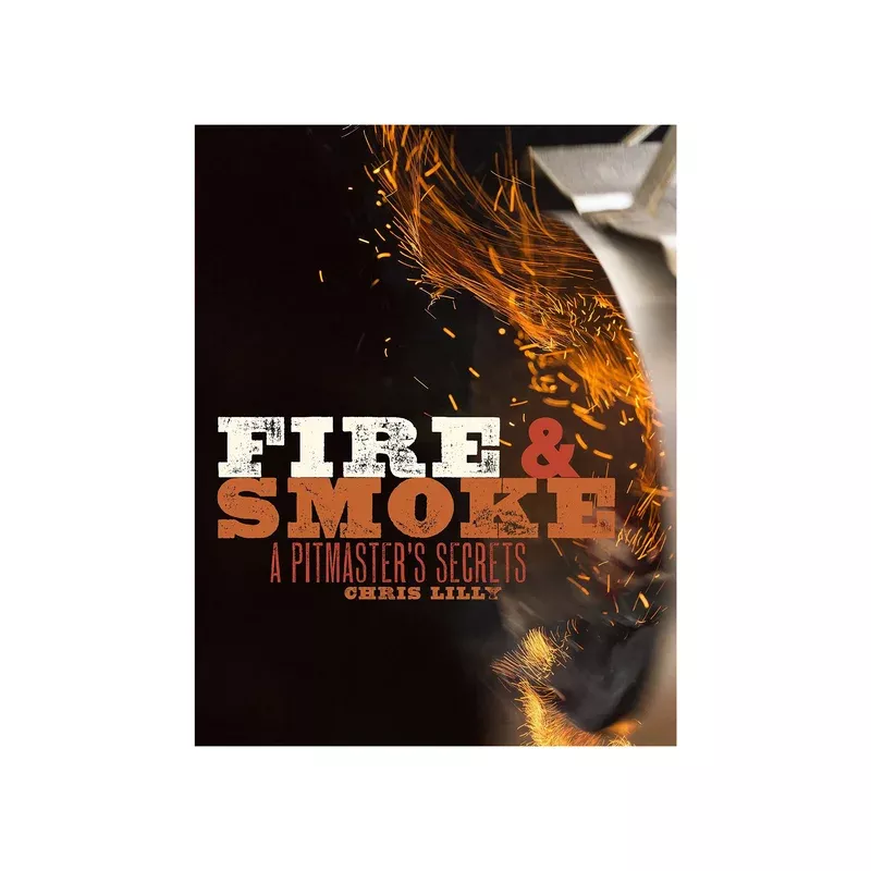 fire-smoke-pitmaster-s-secrets Fire and Smoke: A Pitmaster’s Secrets