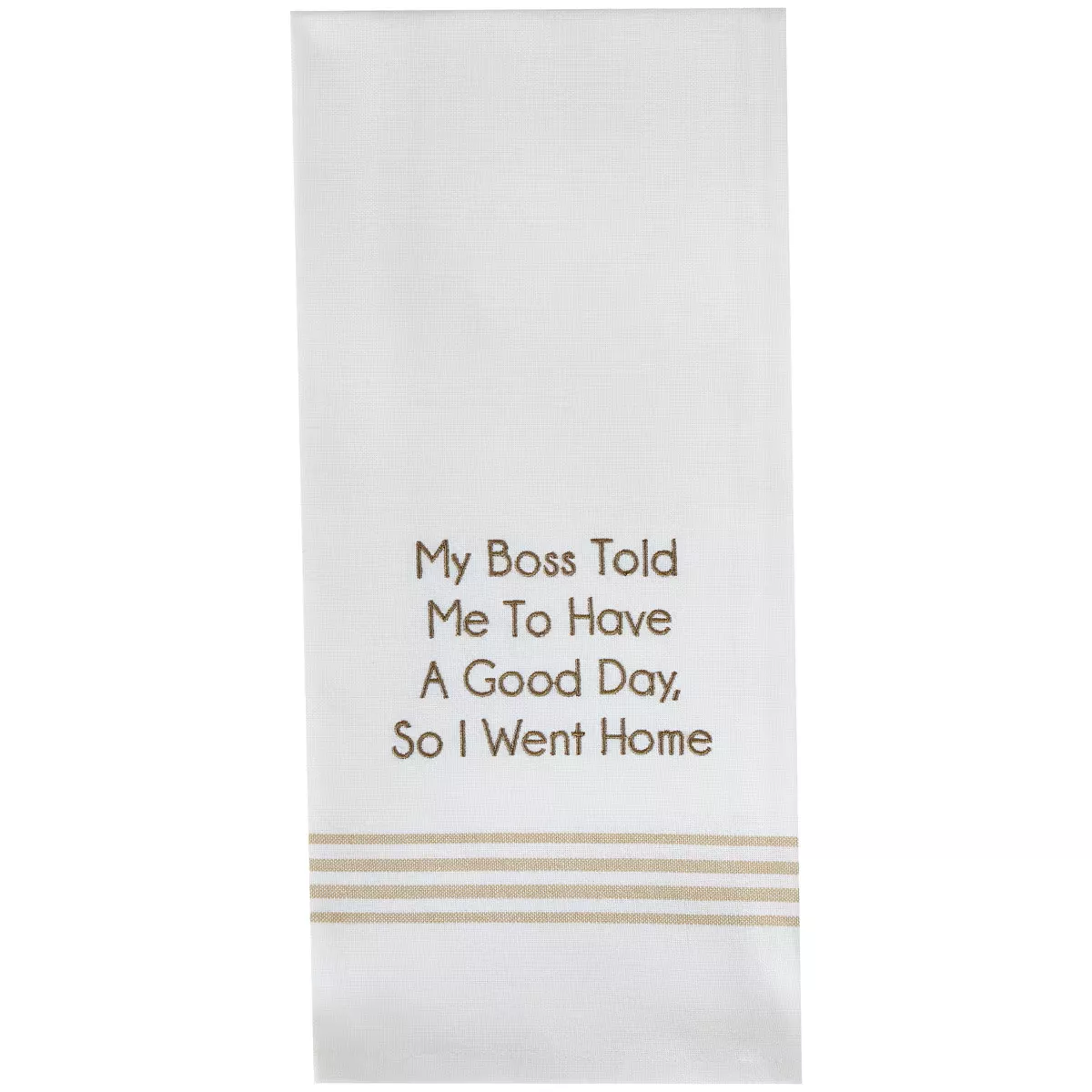 FUNNY DISHTOWEL- HAVE A GOOD DAY