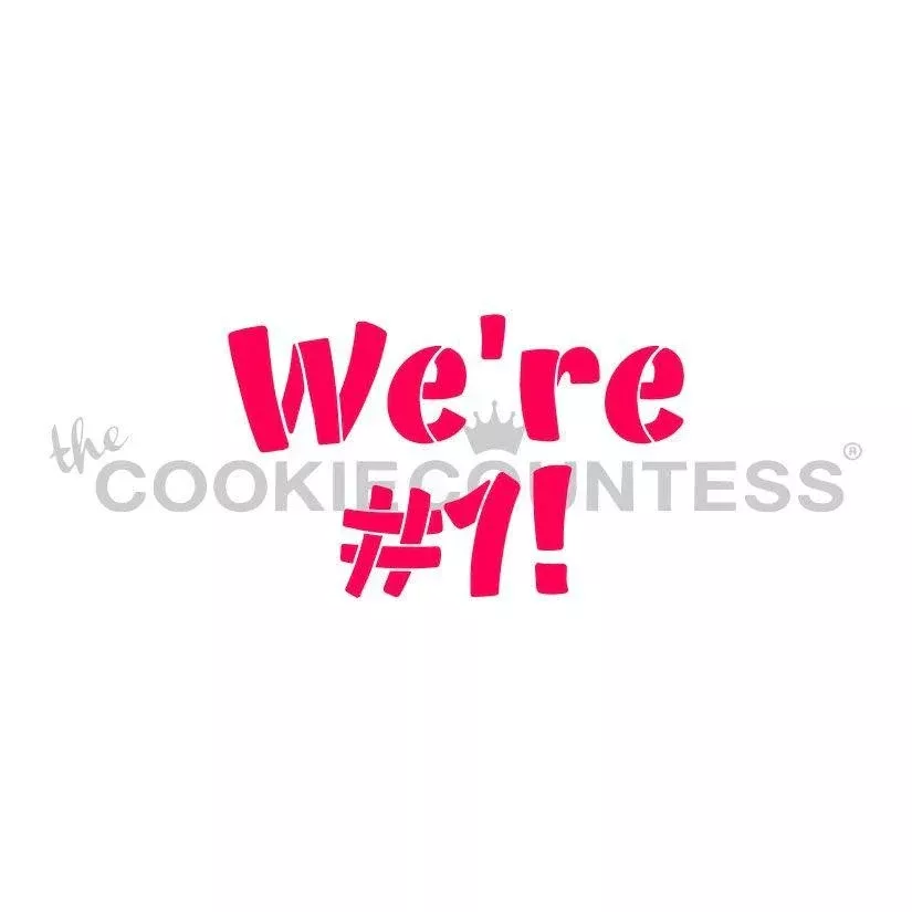 we-re-1-stencil We're #1 Stencil