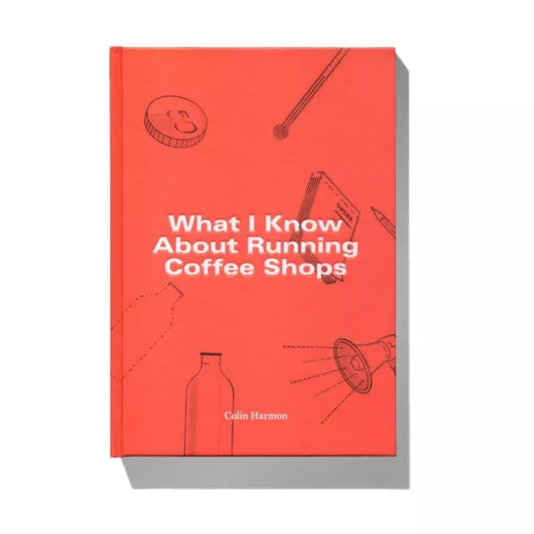 what-i-know-about-running-coffee-shops-colin-harmon What I Know About Running Coffee Shops – Colin Harmon